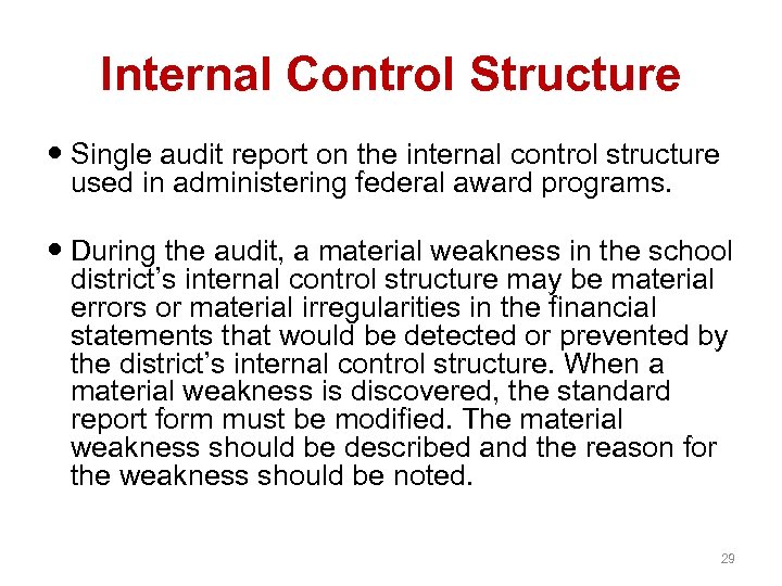 Internal Control Structure Single audit report on the internal control structure used in administering