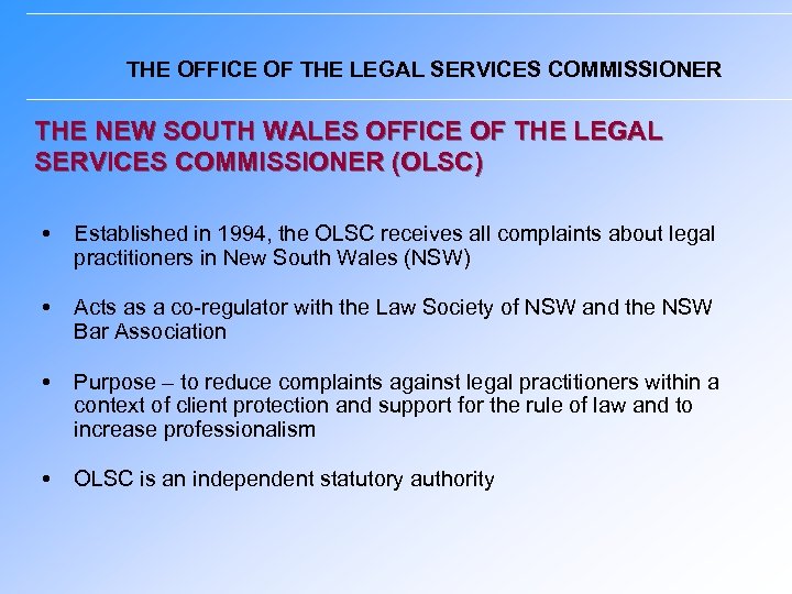 THE OFFICE OF THE LEGAL SERVICES COMMISSIONER THE NEW SOUTH WALES OFFICE OF THE