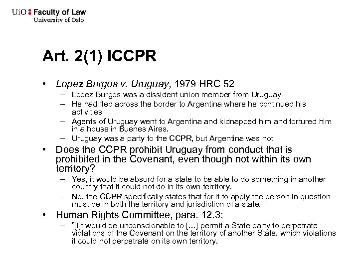 Art. 2(1) ICCPR • Lopez Burgos v. Uruguay, 1979 HRC 52 – Lopez Burgos