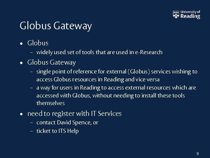 Globus Gateway • Globus – widely used set of tools that are used in