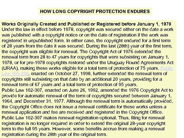 HOW LONG COPYRIGHT PROTECTION ENDURES Works Originally Created and Published or Registered before January