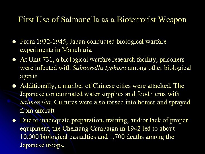 First Use of Salmonella as a Bioterrorist Weapon l l From 1932 -1945, Japan