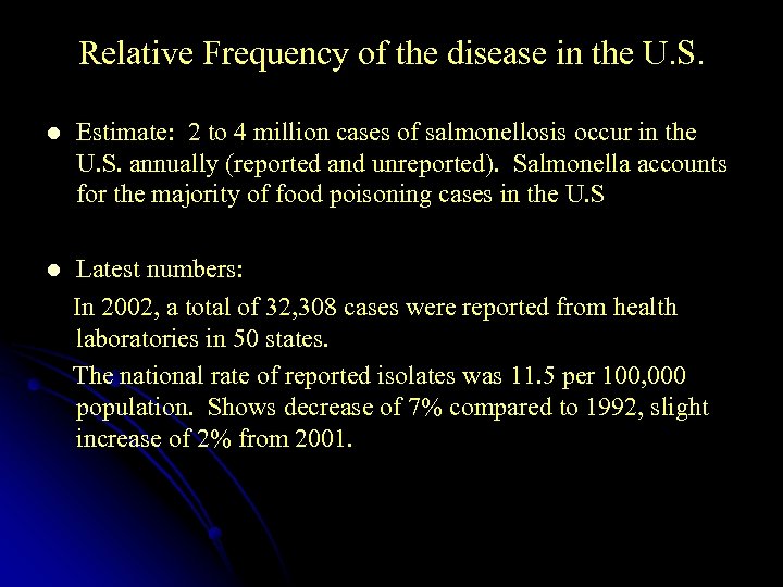 Relative Frequency of the disease in the U. S. l Estimate: 2 to 4