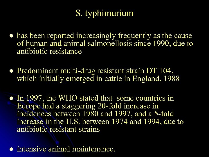 S. typhimurium l has been reported increasingly frequently as the cause of human and