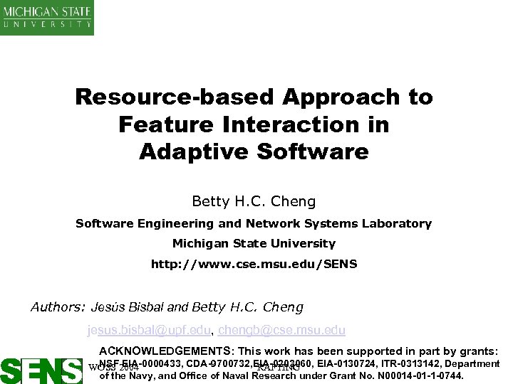 Resource-based Approach to Feature Interaction in Adaptive Software Betty H. C. Cheng Software Engineering