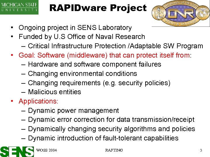 RAPIDware Project • Ongoing project in SENS Laboratory • Funded by U. S Office