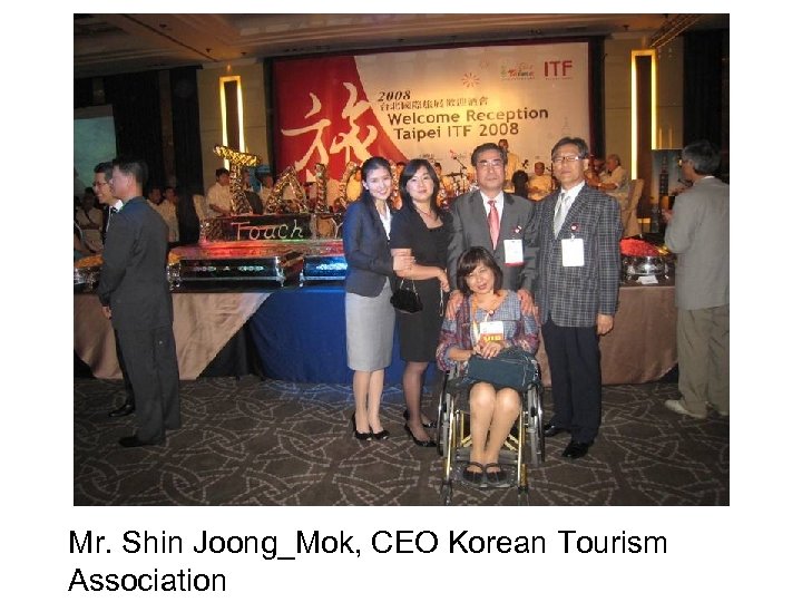 Mr. Shin Joong_Mok, CEO Korean Tourism Association 