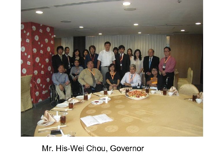 Mr. His-Wei Chou, Governor 