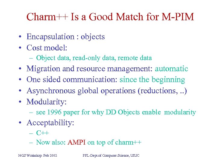 Charm++ Is a Good Match for M-PIM • Encapsulation : objects • Cost model: