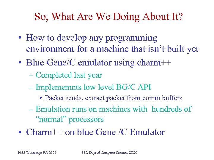So, What Are We Doing About It? • How to develop any programming environment