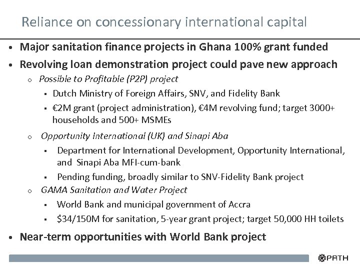 Reliance on concessionary international capital • • Major sanitation finance projects in Ghana 100%
