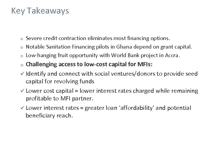 Key Takeaways o o o Severe credit contraction eliminates most financing options. Notable Sanitation