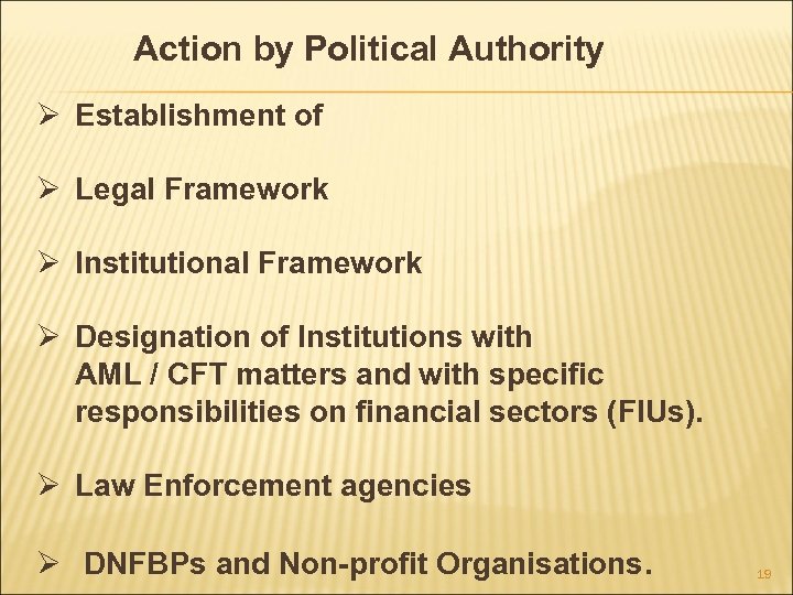 Action by Political Authority Ø Establishment of Ø Legal Framework Ø Institutional Framework Ø