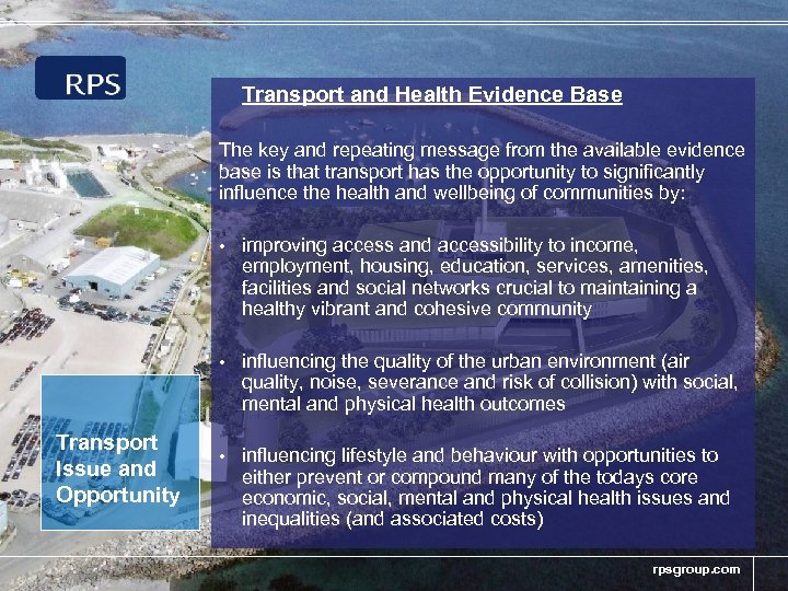 Transport and Health Evidence Base The key and repeating message from the available evidence