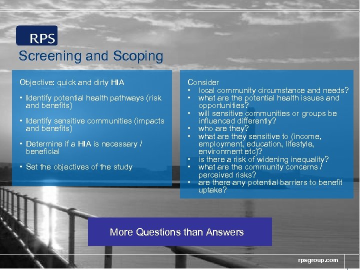 Screening and Scoping Objective: quick and dirty HIA • Identify potential health pathways (risk