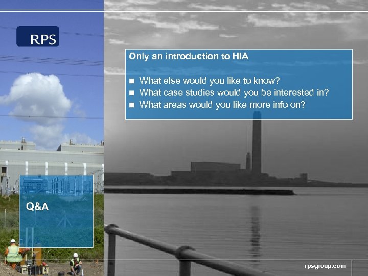 Only an introduction to HIA What else would you like to know? n What