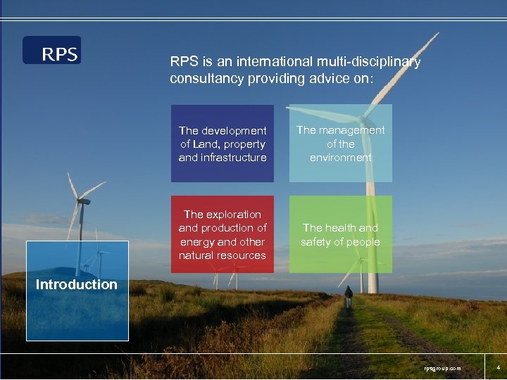 RPS is an international multi-disciplinary consultancy providing advice on: The development of Land, property