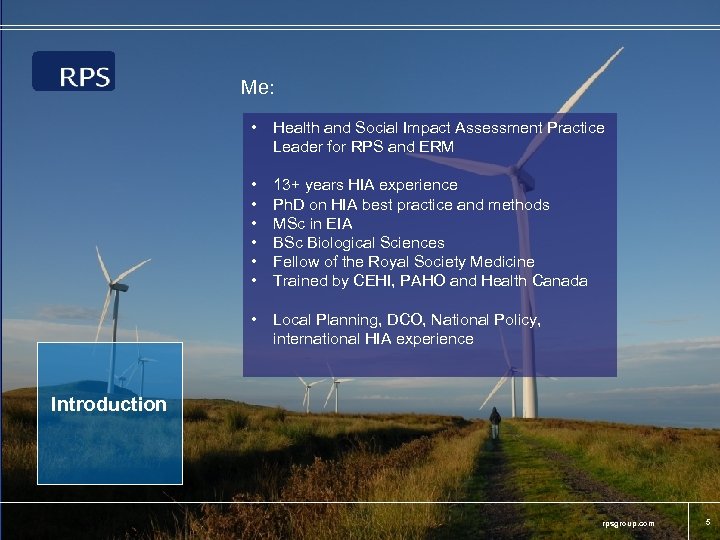 Me: • Health and Social Impact Assessment Practice Leader for RPS and ERM •