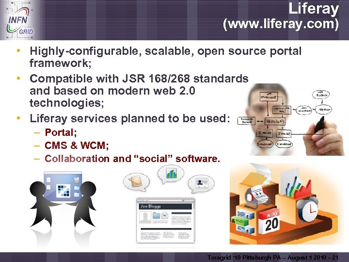 Liferay (www. liferay. com) Enabling Grids for E-scienc. E • Highly-configurable, scalable, open source