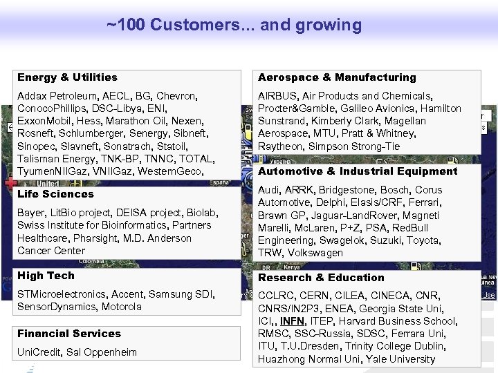 ~100 Customers. . . and growing Enabling Grids for E-scienc. E Energy & Utilities
