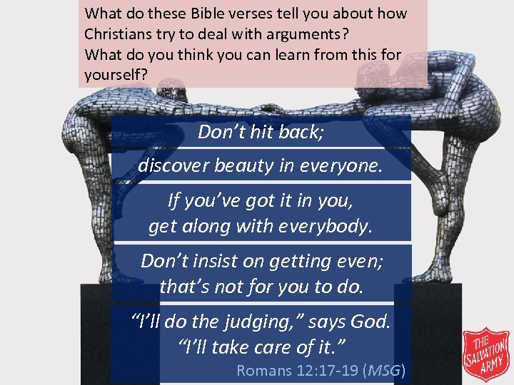 What do these Bible verses tell you about how Christians try to deal with