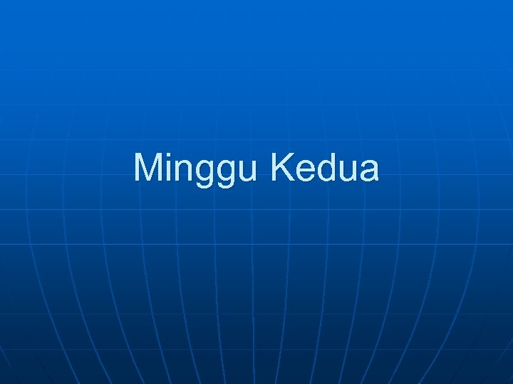 Minggu Kedua 