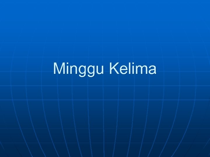 Minggu Kelima 