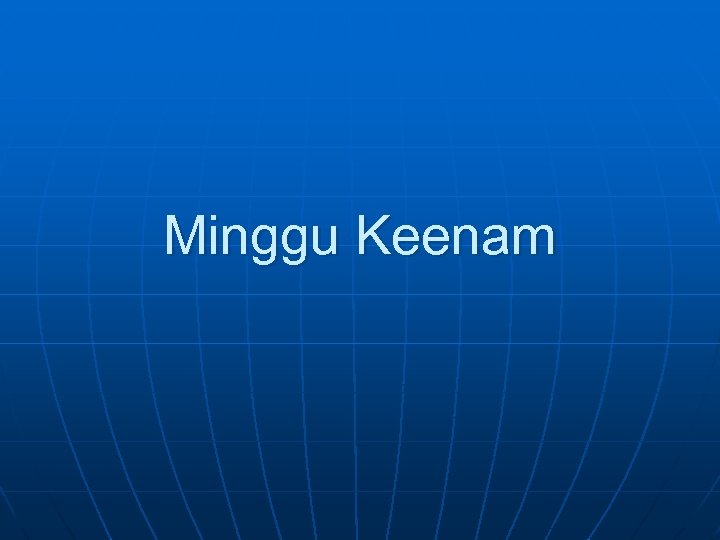 Minggu Keenam 