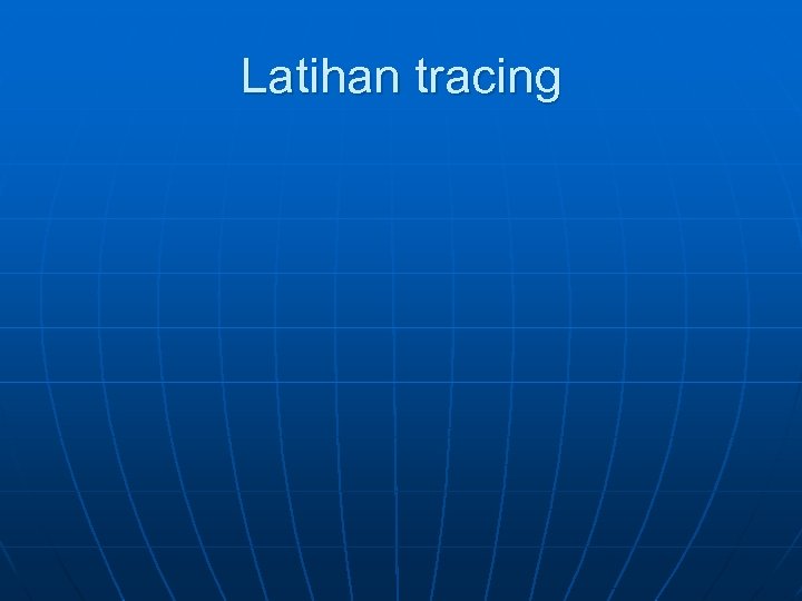 Latihan tracing 