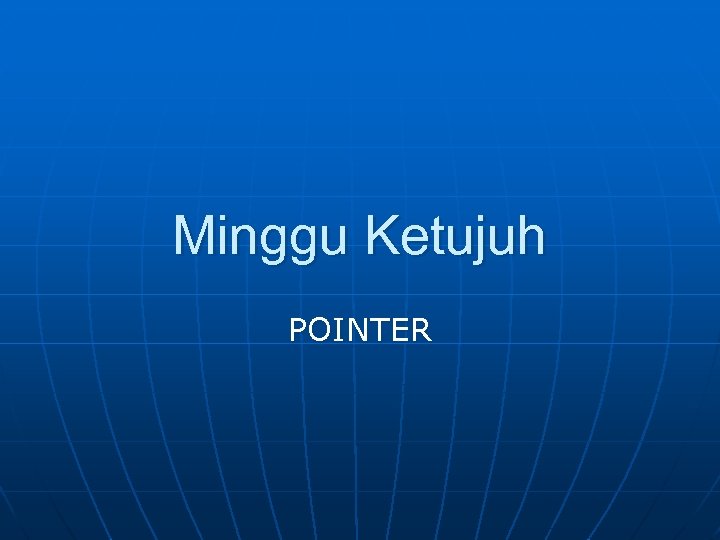 Minggu Ketujuh POINTER 