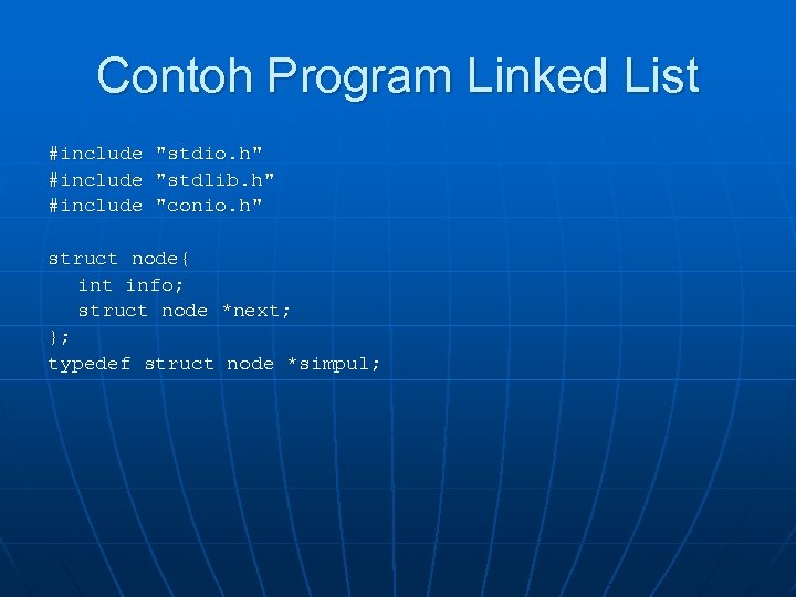 Contoh Program Linked List #include 