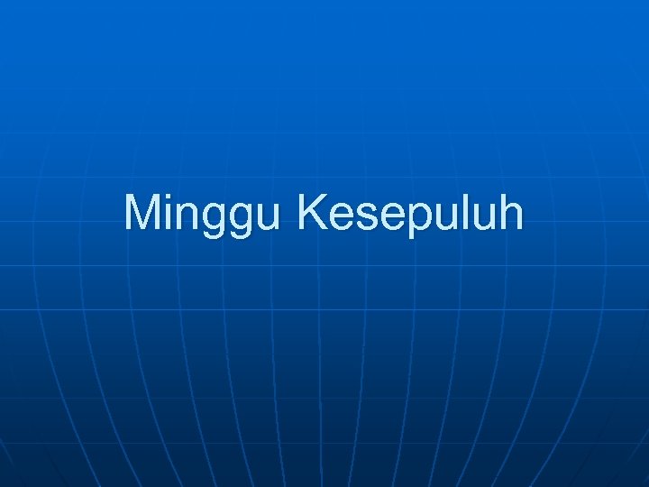 Minggu Kesepuluh 