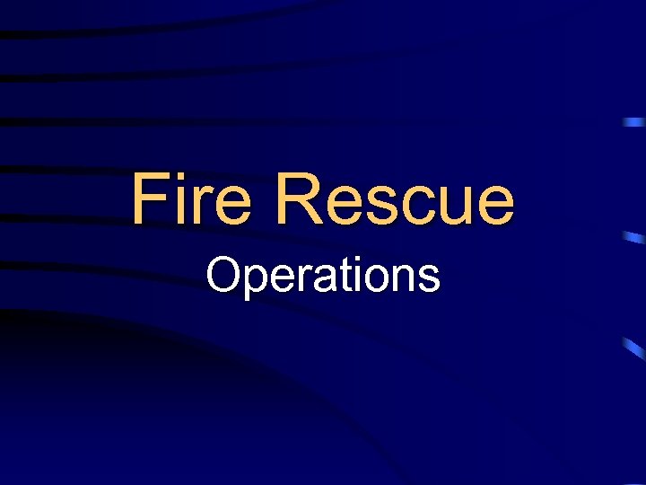 Fire Rescue Operations 