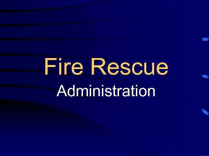 Fire Rescue Administration 