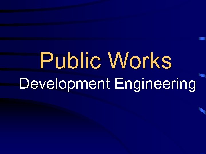 Public Works Development Engineering 