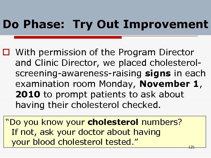 Do Phase: Try Out Improvement o With permission of the Program Director and Clinic