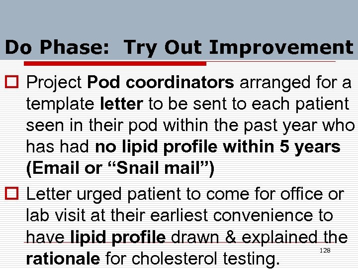 Do Phase: Try Out Improvement o Project Pod coordinators arranged for a template letter