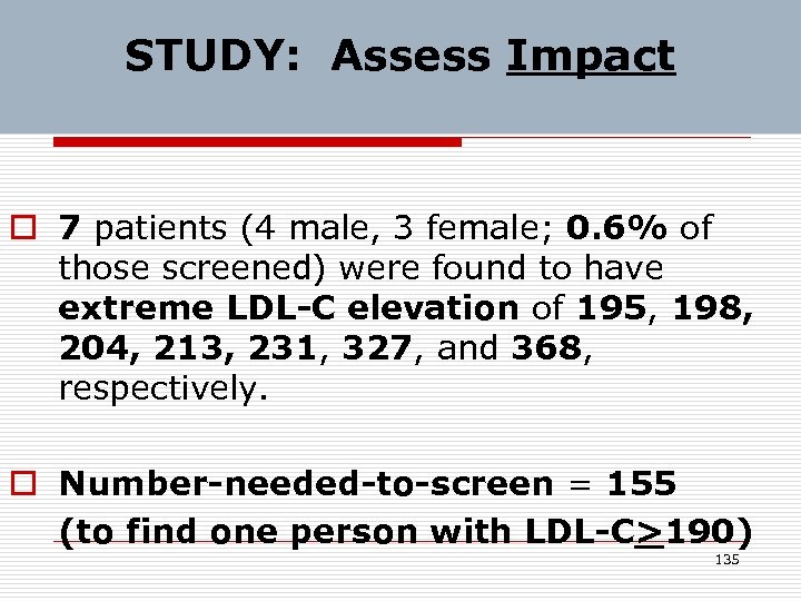 STUDY: Assess Impact o 7 patients (4 male, 3 female; 0. 6% of those