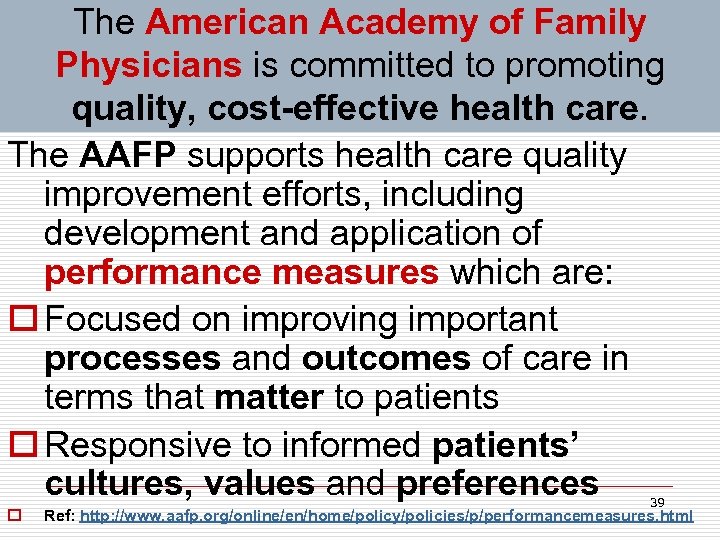The American Academy of Family Physicians is committed to promoting quality, cost-effective health care.