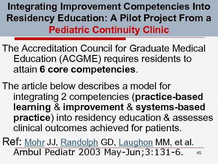 Integrating Improvement Competencies Into Residency Education: A Pilot Project From a Pediatric Continuity Clinic
