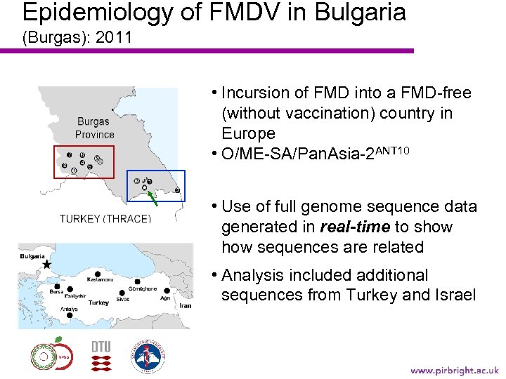 Epidemiology of FMDV in Bulgaria (Burgas): 2011 • Incursion of FMD into a FMD-free