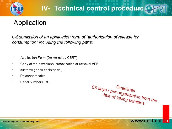 IV- Technical control procedure Application b-Submission of an application form of “authorization of release