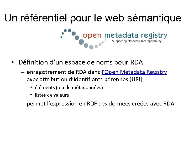 Un référentiel pour le web sémantique • Définition d’un espace de noms pour RDA