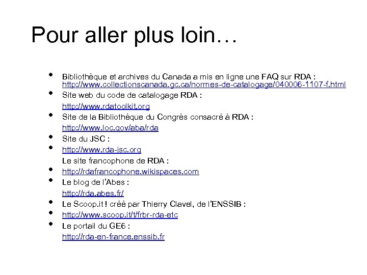 Pour aller plus loin… • • • Bibliothèque et archives du Canada a mis