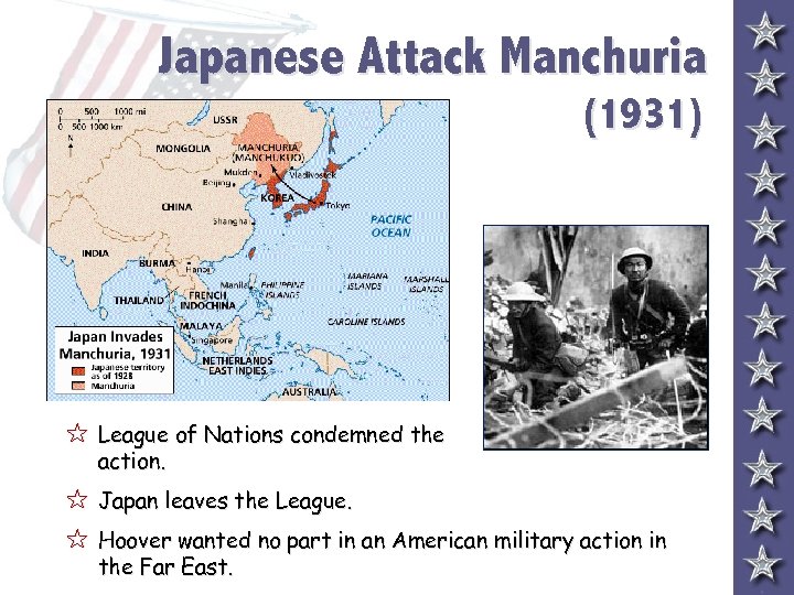 Japanese Attack Manchuria (1931) 5 League of Nations condemned the action. 5 Japan leaves