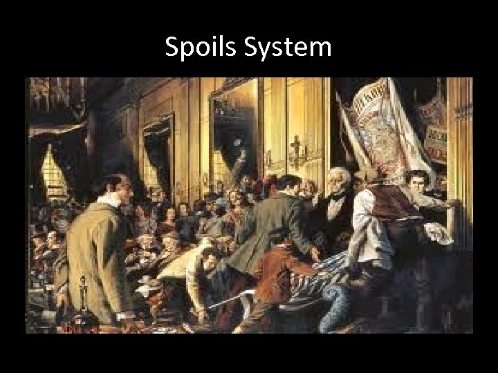 Spoils System 