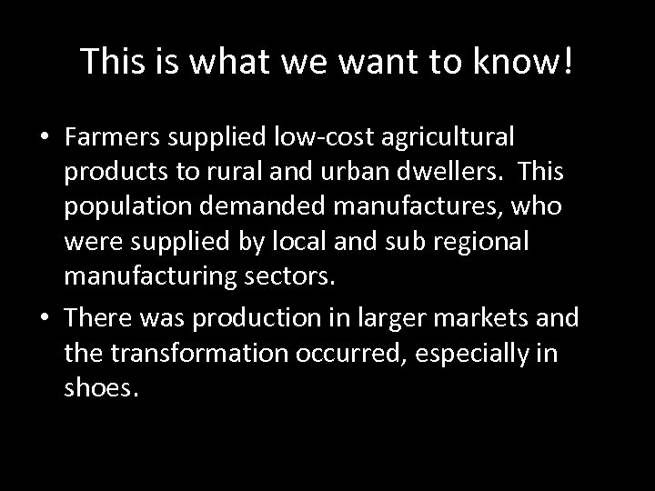 This is what we want to know! • Farmers supplied low-cost agricultural products to
