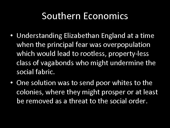 Southern Economics • Understanding Elizabethan England at a time when the principal fear was
