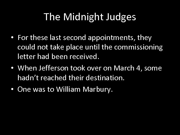 The Midnight Judges • For these last second appointments, they could not take place