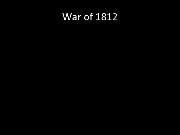 War of 1812 